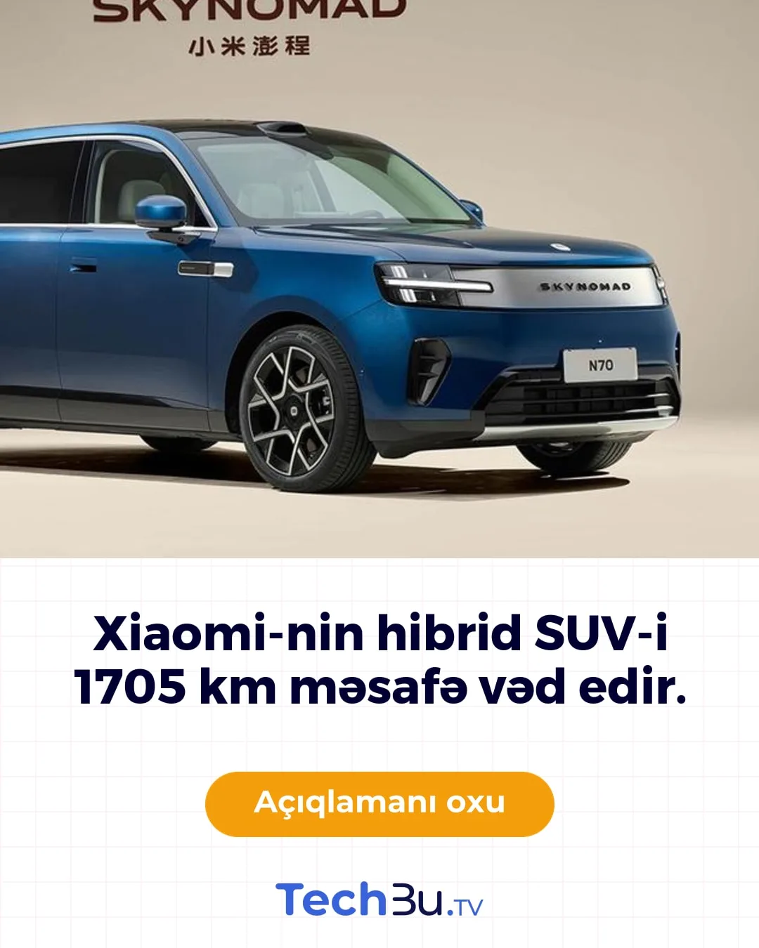 Xiaomi SkyNomad N70: 505 km elektrik, 1705 km ümumi mənzil