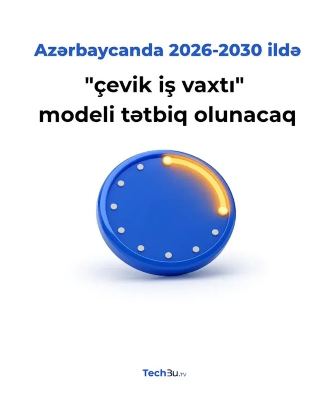 İş vaxtı artıq daha çevik ola bilər