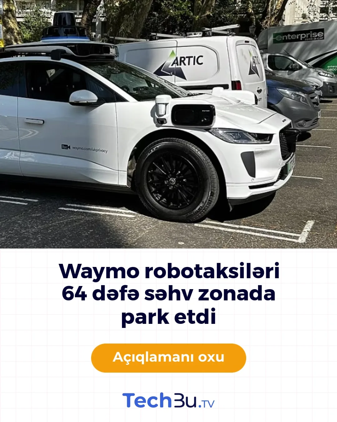 Waymo-nun sürücüsüz taksiləri 83 cərimə aldı