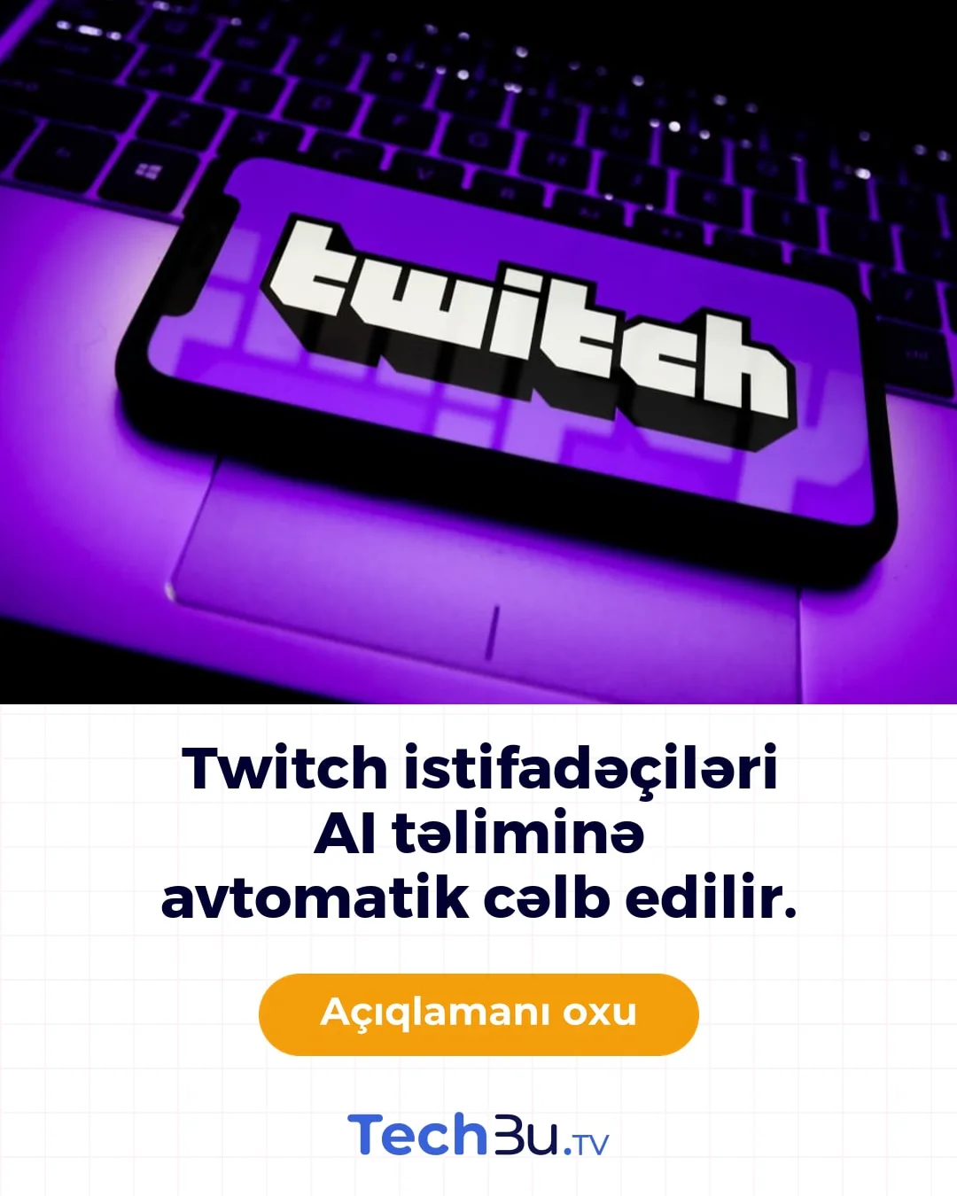 Twitch yayımları AI təlimində istifadə olunacaq