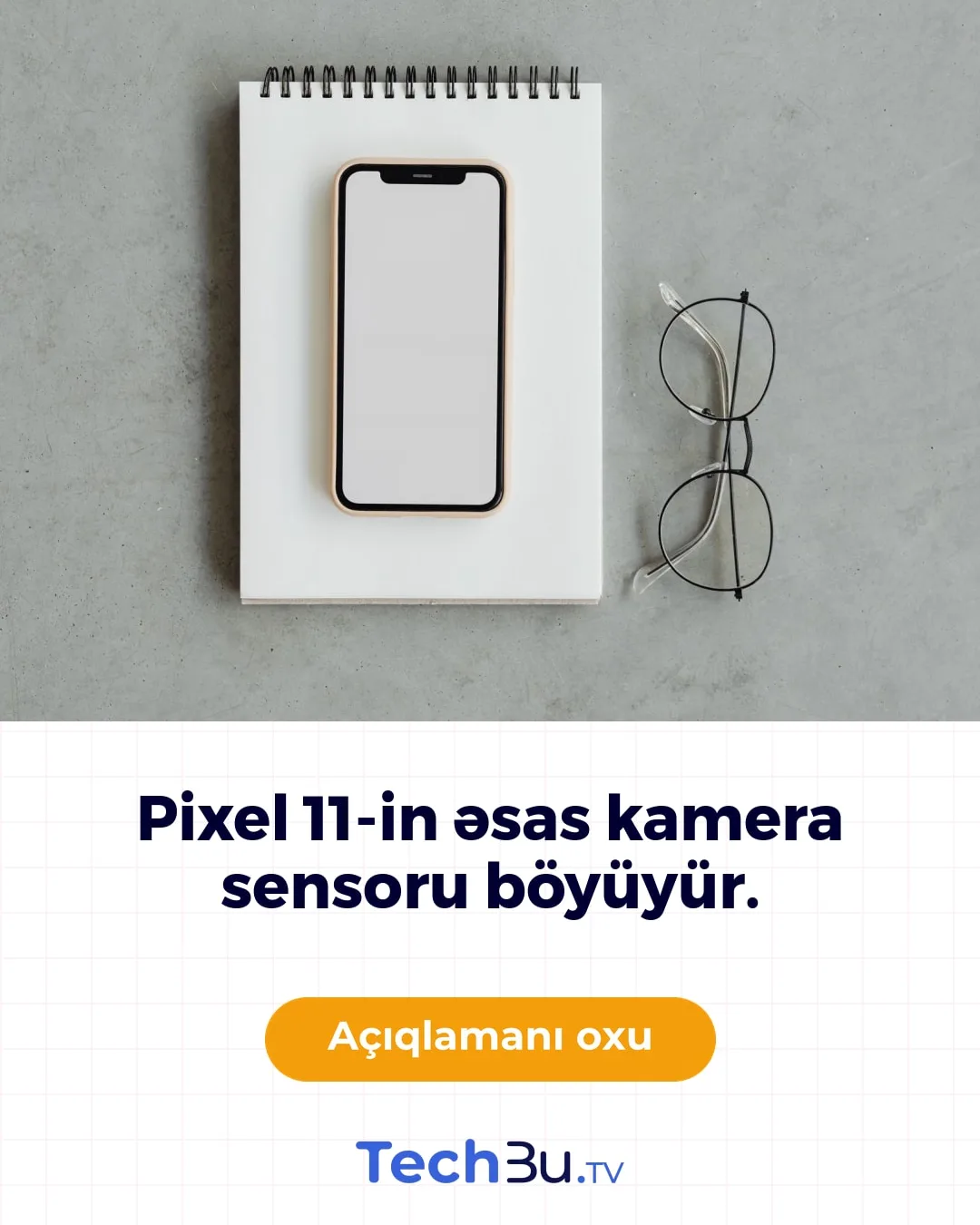 Pixel 11: böyük sensor, yeni çipset