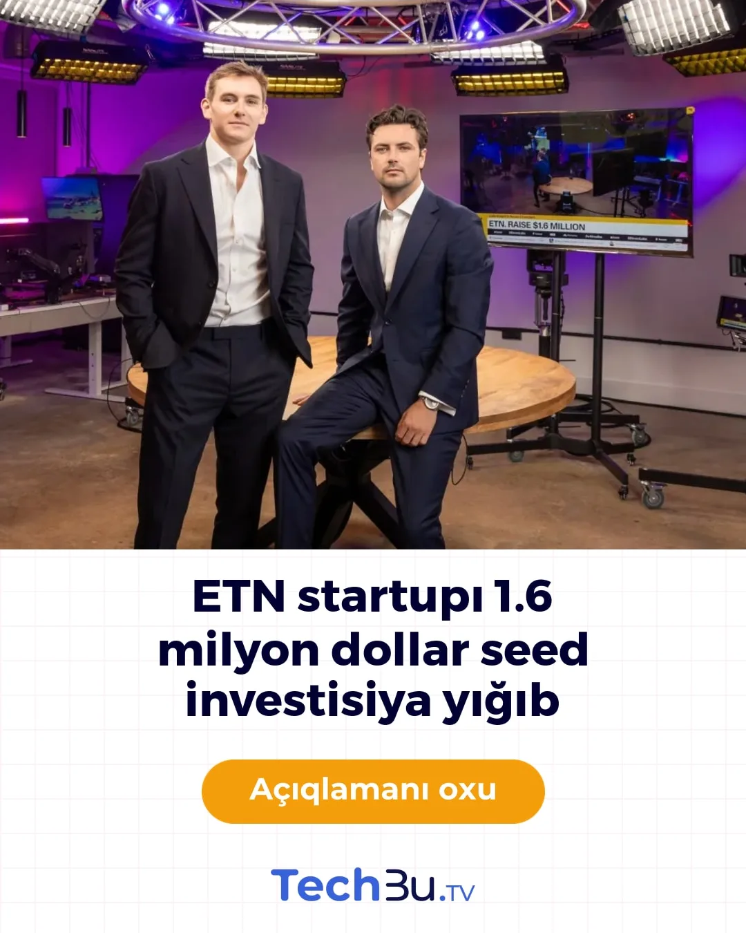 ETN startupı 1.6 milyon dollar seed investisiya yığıb