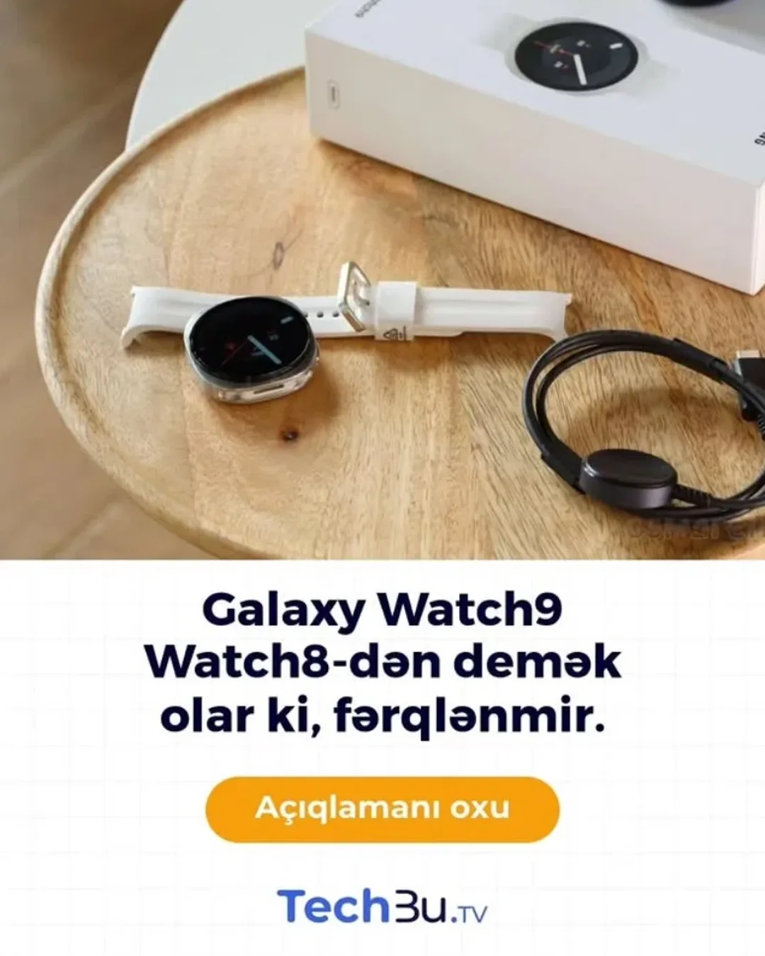 Galaxy Watch9 Watch8-dən demək olar ki, fərqlənmir