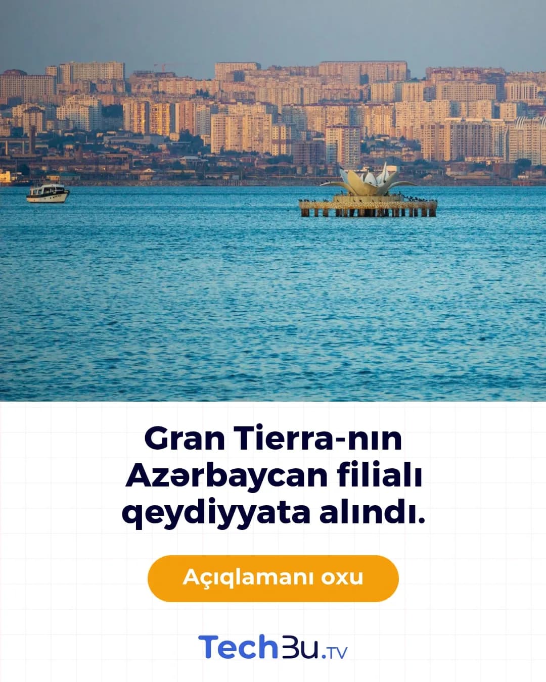 Gran Tierra Energy (Azerbaijan) filialı qeydiyyata alındı