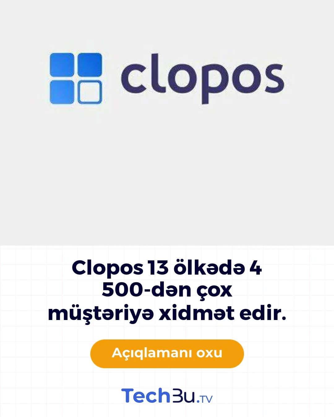 Clopos 13 ölkədə 4 500-dən çox müştəriyə xidmət edir.