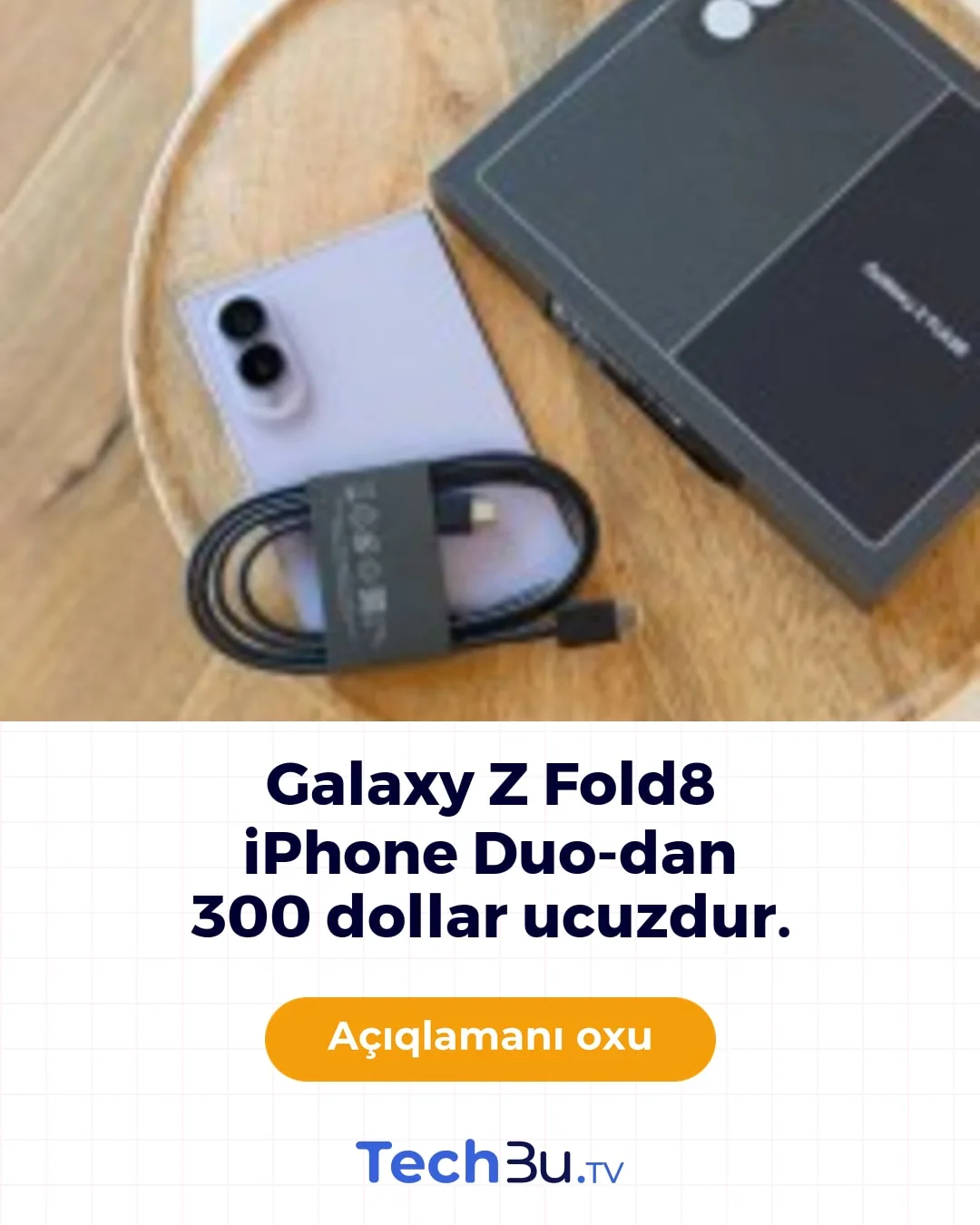 Galaxy Z Fold8 iPhone Duo-dan 300 dollar ucuzdur.