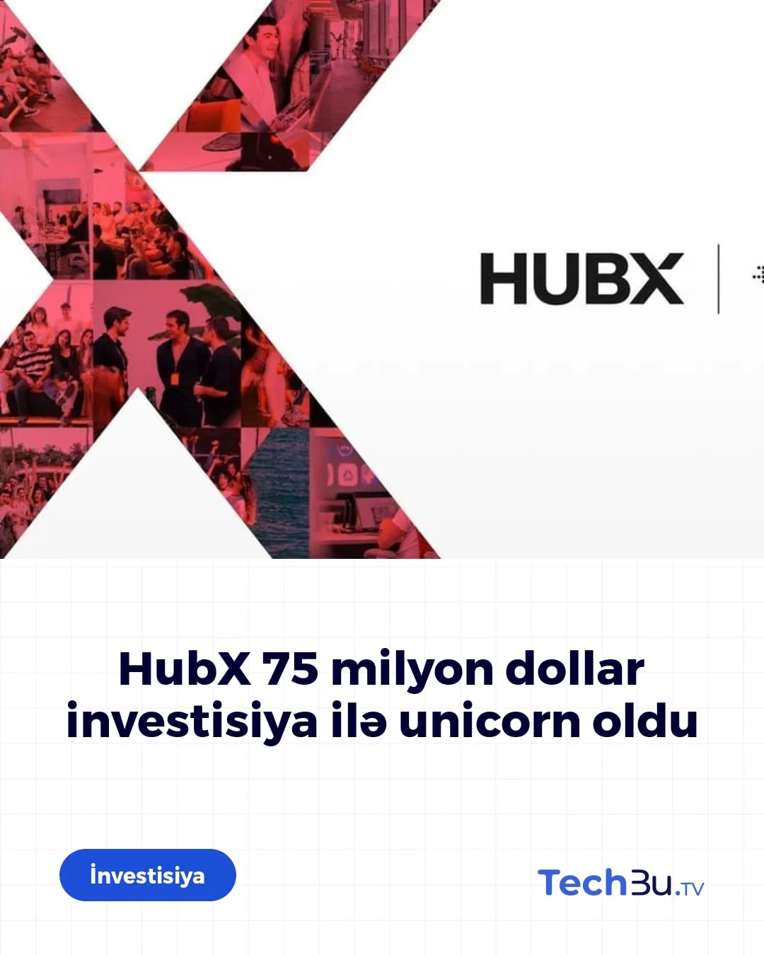 HubX 75 milyon dollar investisiya ilə unicorn oldu