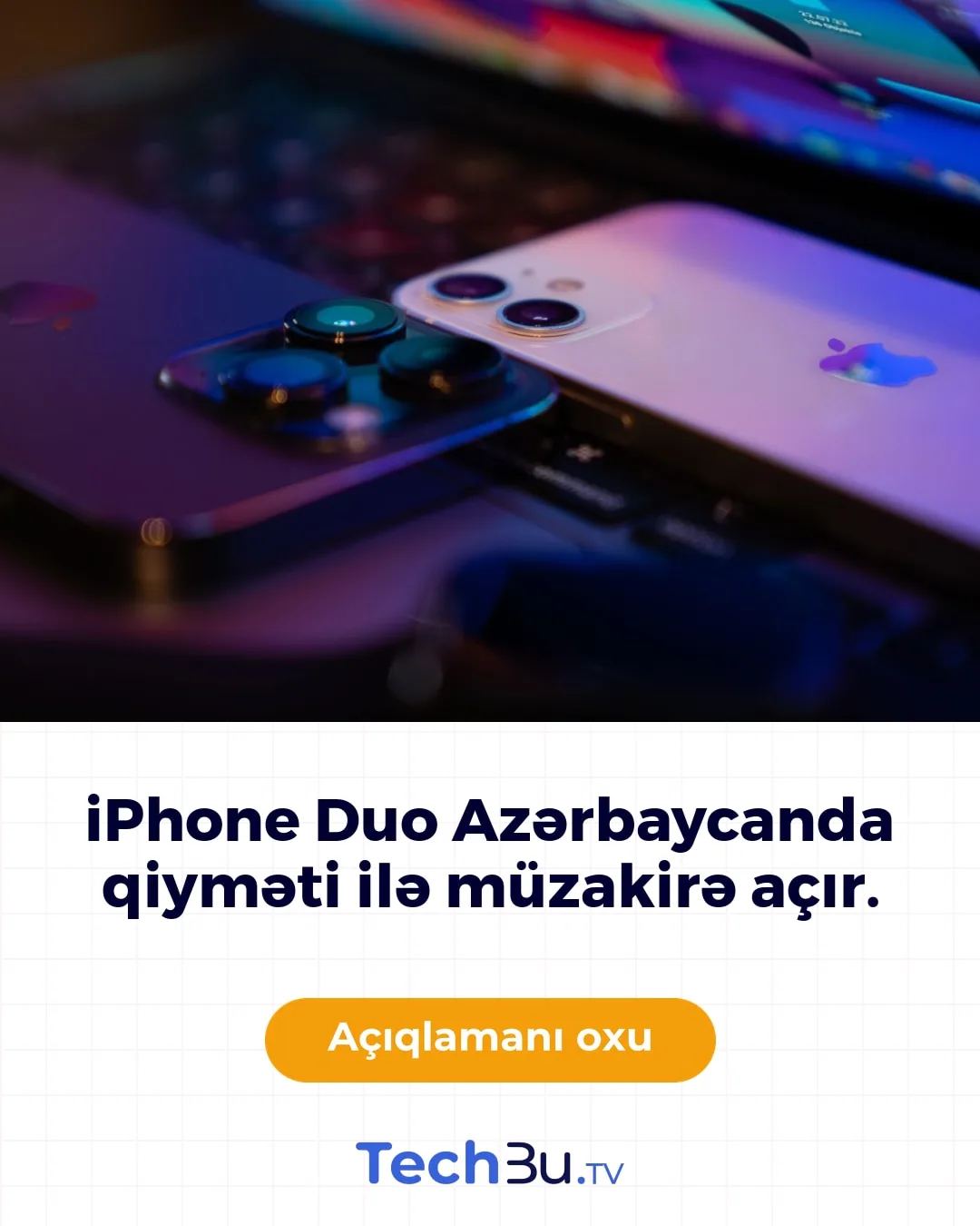 iPhone Duo Azərbaycanda qiyməti ilə müzakirə açır.