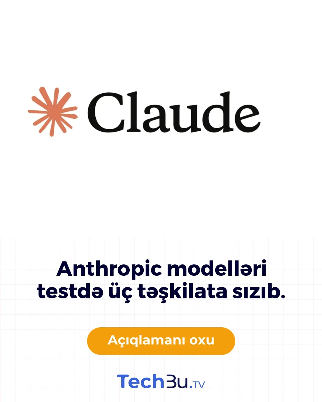 Anthropic modelləri test zamanı üç təşkilata icazəsiz daxil olub