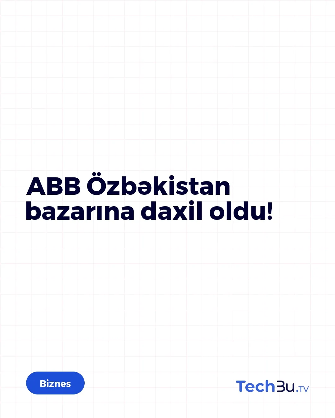 ABB Özbəkistan bazarına daxil oldu!